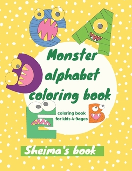 Paperback Monsters alphabet coloring book: For kids 4-9ages, toddler alphabet coloring Book