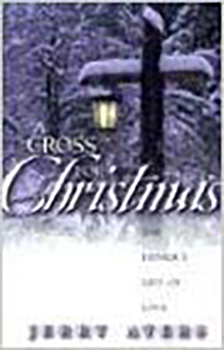 Paperback A Cross for Christmas: The Father's Gift of Love Book