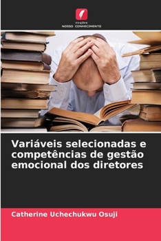 Paperback Variáveis selecionadas e competências de gestão emocional dos diretores [Portuguese] Book