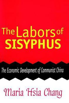 Paperback The Labors of Sisyphus: Economic Development of Communist China Book