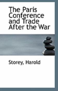 Paperback The Paris Conference and Trade After the War Book