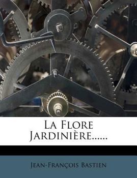 Paperback La Flore Jardinière...... [French] Book
