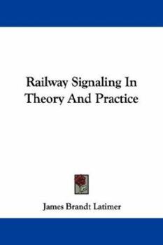 Paperback Railway Signaling In Theory And Practice Book