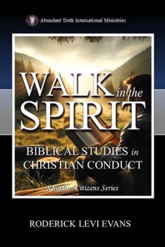 Paperback Walk in the Spirit: Biblical Studies in Christian Conduct Book
