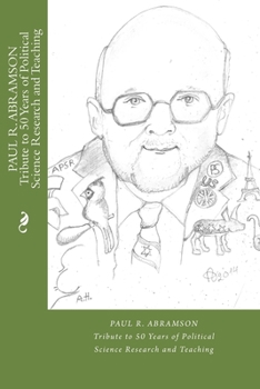Paperback PAUL R. ABRAMSON Tribute to 50 Years of Political Science Research and Teaching Book