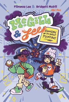 McGill and Lee 1: Invasion of the Mutant Plications (McGill & Lee)