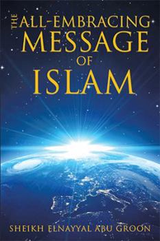 Hardcover The All-Embracing Message of Islam Book
