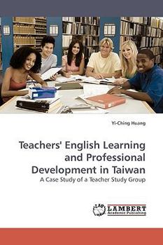 Paperback Teachers' English Learning and Professional Development in Taiwan Book