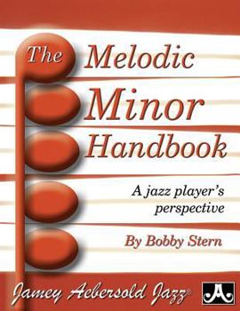 Paperback The Melodic Minor Handbook: A Jazz Player's Perspective, Spiral-Bound Book
