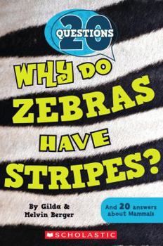 Paperback 20 Questions #2: Why Do Zebras Have Stripes? Book