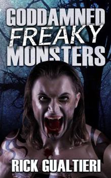Goddamned Freaky Monsters - Book #5 of the Tome of Bill Universe