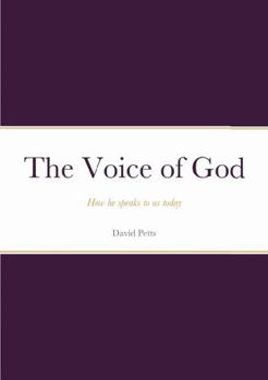 Paperback The Voice of God - How he speaks to us today Book