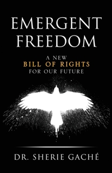 Paperback Emergent Freedom: A New Bill Of Rights For Our Future Book