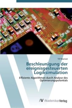 Paperback Beschleunigung der ereignisgesteuerten Logiksimulation [German] Book