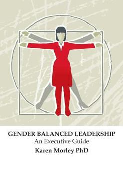 Paperback Gender Balanced Leadership: An Executive Guide Book