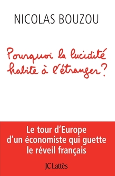 Paperback Pourquoi La Lucidite Habite a l'Etranger [French] Book