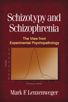 Hardcover Schizotypy and Schizophrenia: The View from Experimental Psychopathology Book