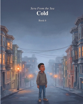 Paperback The Cold: Seru From The Sea (Book 6) Book