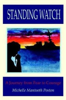 Paperback Standing Watch: A Journey from Fear to Courage Book