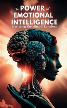 Paperback The Power of Emotional Intelligence- Mastering The Mind Book