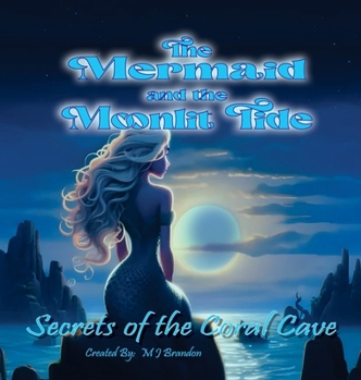 Hardcover The Mermaid and the Moonlit Tide Book