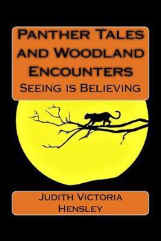 Paperback Panther Tales and Woodland Encounters: Seeing is Believing Book