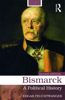 Bismarck - Book  of the Routledge Historical Biographies