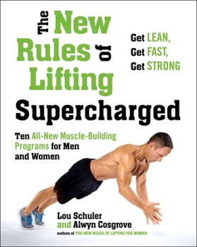 Paperback The New Rules of Lifting Supercharged: Ten All-New Programs for Men and Women Book