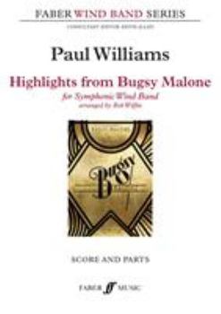 Sheet music Highlights from Bugsy Malone (Wind Band Score & Parts) Book