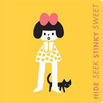 Board book Hide Seek Stinky Sweet: A Little Book of Opposites: Board Book