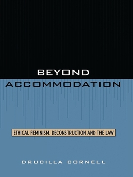 Paperback Beyond Accommodation: Ethical Feminism, Deconstruction, and the Law Book