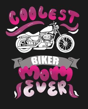 Paperback Coolest Biker Mom Ever: College Ruled Composition Notebook Book