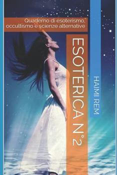Paperback Esoterica N?2: Quaderno Di Esoterismo, Occultismo E Scienze Alternative [Italian] Book