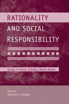 Paperback Rationality and Social Responsibility: Essays in Honor of Robyn Mason Dawes Book
