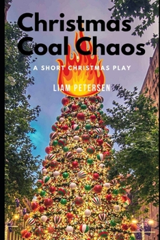 Paperback Christmas Coal Chaos: A Short Christmas Play Book