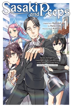 Paperback Sasaki and Peeps, Vol. 1 (Manga): That Time I Got Dragged Into a Psychic Battle in Modern Times While Trying to Enjoy a Relaxing Life in Another World Book