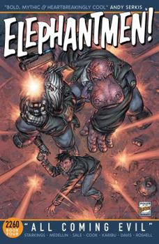 Elephantmen 2260, Book 4: All Coming Evil - Book #4 of the Elephantmen 2260