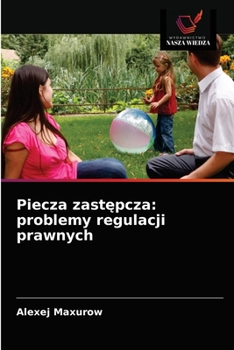 Paperback Piecza zastępcza: problemy regulacji prawnych [Polish] Book