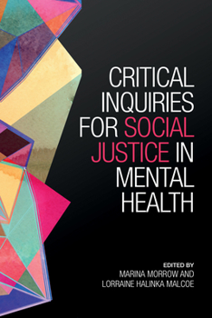 Paperback Critical Inquiries for Social Justice in Mental Health Book