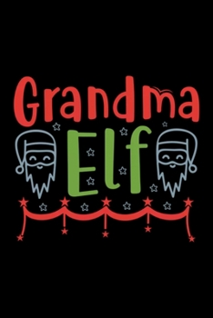 Grandma Elf: Blank Lined Notebook Journal for Work, School, Office | 6x9 110 page