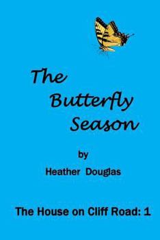 Paperback The Butterfly Season: The House on Cliff Road: 1 Book