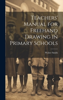 Hardcover Teachers' Manual for Freehand Drawing in Primary Schools Book