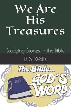 Paperback We Are His Treasures: Studying Stories in the Bible Book