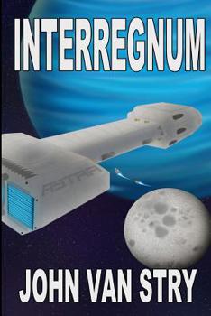 Interregnum - Book #2 of the Children of Steel