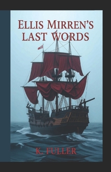 Ellis Mirren's Last Words
