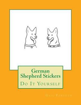 Paperback German Shepherd Stickers: Do It Yourself Book