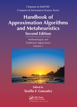 Paperback Handbook of Approximation Algorithms and Metaheuristics: Methologies and Traditional Applications, Volume 1 Book