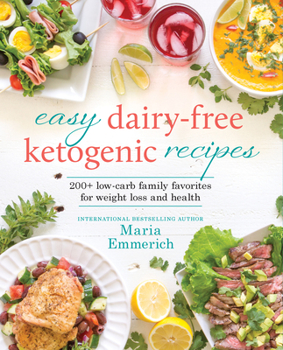 Paperback Easy Dairy-Free Ketogenic Recipes: 200+ Low-Carb Family Favorites for Weight Loss and Health Book