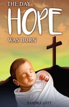 Paperback The Day Hope Was Born: God's Gift of Love Book