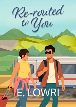 Paperback Re-routed to You: A heart-warming romantic comedy (short novel) Book